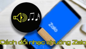 Cách đổi nhạc chuông Zalo trên điện thoại chạy hệ điều hành Android/iOS