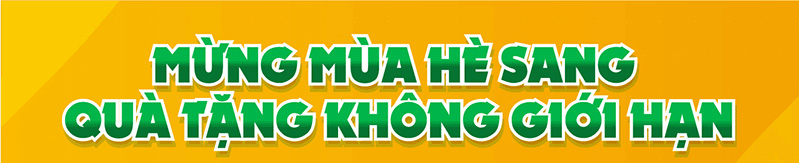 mung mua he sang qua tang khong gioi han 2 mừng mùa hè sang, quà tặng không giới hạn tại Tín Thành