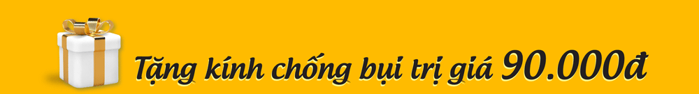 Tặng kính chống bụi