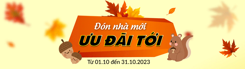 Đón nhà mới - Ưu đãi tới giảm đến 210.000đ